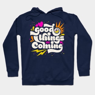 Good Things Hoodie